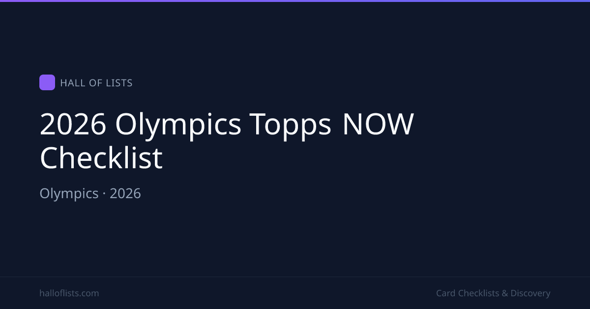 2026 Olympics Topps NOW Checklist | Hall of Lists